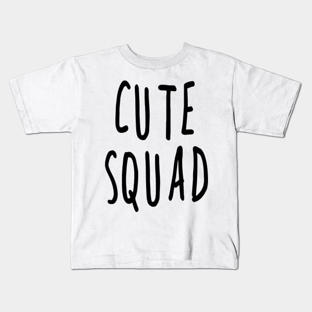 Cute Squad Slogan Tee Kids T-Shirt by Scarebaby